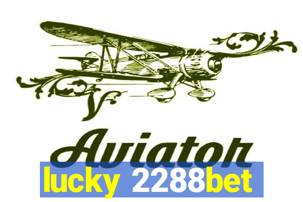 lucky 2288bet